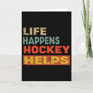 Tarjeta Life Happens Hockey Helps Funny Ice Hockey Motivat