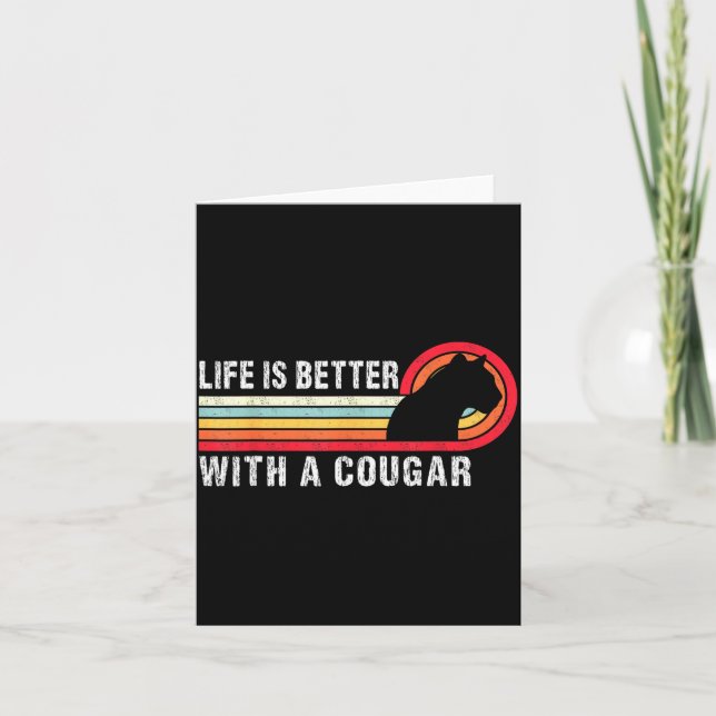 Tarjeta Life Is Better With A Cougar Funny Saying Cougars  (Anverso)