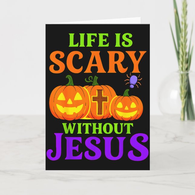 Tarjeta Life Is Scary Without Jesus Christian Halloween _1 (Anverso)