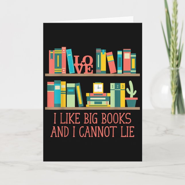 Tarjeta Like Big Books And I Cannot Lie Funny Bookworm Hum (Anverso)