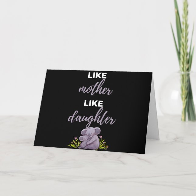 Tarjeta Like Mother Like Daughter (Anverso)
