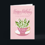 Tarjeta Lily del Valle Teacup 94th Birthday Friend<br><div class="desc">Una pintoresca taza de té rosada llena de un hermoso ramo de flores del valle junto con las palabras con letras de la mano Feliz cumpleaños en la parte superior de la carta y las palabras con letras de la mano 94 hoy con corazones de amor en la taza de...</div>