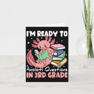 Tarjeta Listo Para 3er Grado Pregunta Axolotl Primer Día D