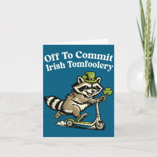 Tarjeta Listo para cometer tonterías irlandesas divertidas