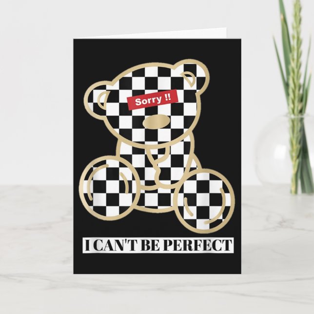 Tarjeta Little Teddy Bear Sorry I Can't Be Perfect  (Anverso)