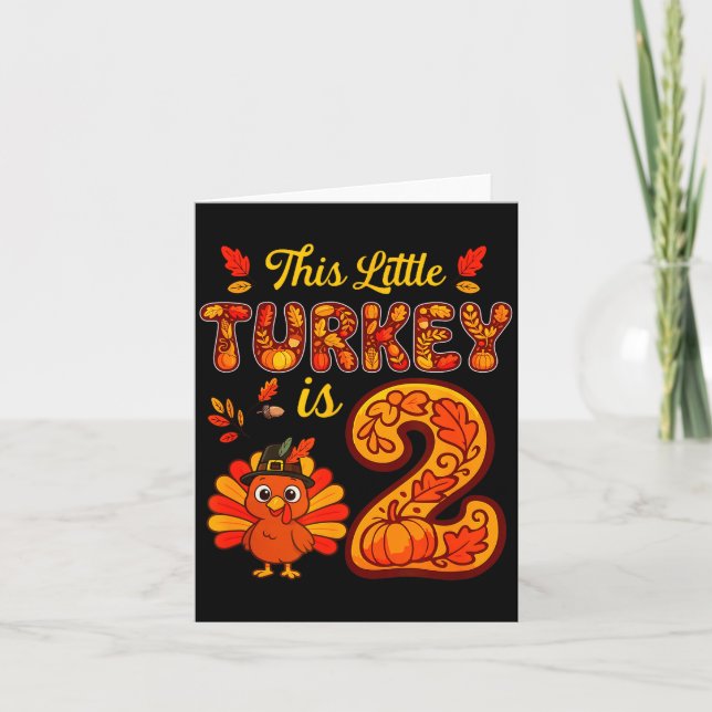 Tarjeta Little Turkey Is 2 Years 2nd Birthday Thanksgiving (Anverso)
