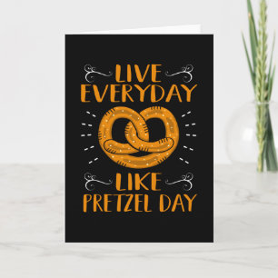 Tarjeta Live Everyday Como Pretzel Day