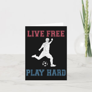 Tarjeta Live Free Play Hard Funny Soccer Lover
