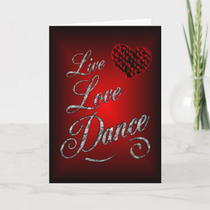 Tarjeta Live, Love, Dance Greet Card