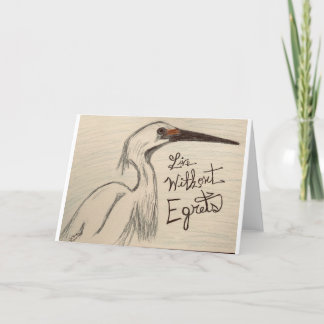 Tarjeta Live Without Regrets Egrets Pun Greeting Card