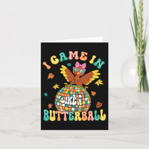 Tarjeta Llegué como una bola de mantequilla, pavo divertid