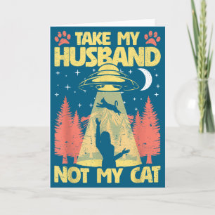 Tarjeta Llévate a mi marido, no a mi gato divertido ufo ga
