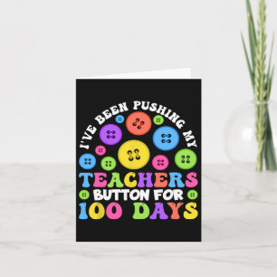Tarjeta Llevo 100 días apretando el botón de mis profesore
