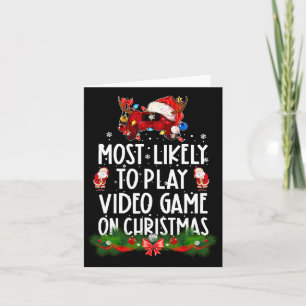 Tarjeta Lo Más Probable Es Jugar Videojuegos En Navidades