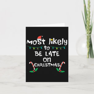 Tarjeta Lo Más Probable Es Que Lleguen Tarde Con Navidades