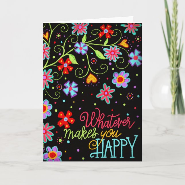 Tarjeta 'Lo que sea que te haga feliz' Black Fun Floral (Anverso)
