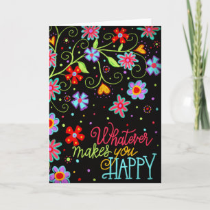 Tarjeta 'Lo que sea que te haga feliz' Black Fun Floral