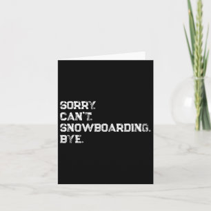 Tarjeta ¡Lo sentimos. No puedo. Snowboard. Adiós. Snowboar