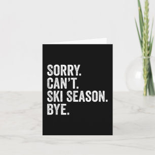Tarjeta Lo siento Can't Ski Season Bye Funny Skiing Wi