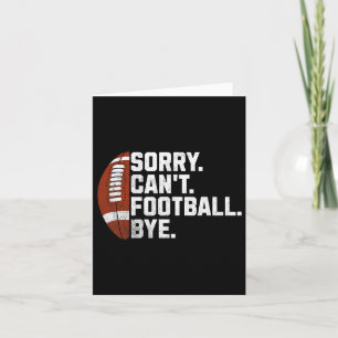 Tarjeta Lo siento Cant Football Bye para hombres Estados U