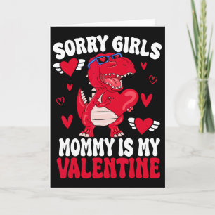 Tarjeta Lo siento chicas mamá es mi San Valentín por