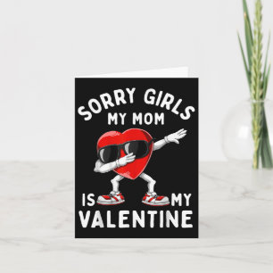 Tarjeta Lo siento chicas mi mamá es corazón de San Valentí