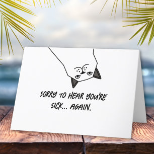 Tarjeta Lo siento, estás enfermo... otra vez, es gracioso 