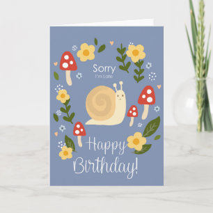 Tarjeta Lo siento llego tarde Feliz Cumpleaños Caracol Lin