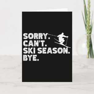 Tarjeta Lo siento, no puedo esquiar. Adiós temporada. Dive