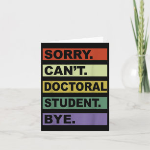 Tarjeta Lo siento no puedo estudiante de doctorado adiós g