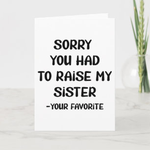 Tarjeta Lo Siento Que Tuvieras Que Criar A Mi Hermana - Tu