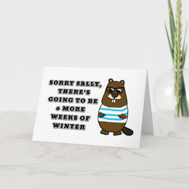 Tarjeta Lo siento Sally, 6 semanas más de invierno (Anverso)