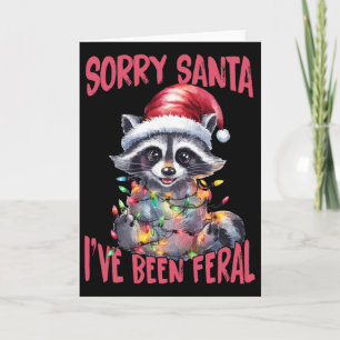 Tarjeta Lo siento Santa he sido salvaje divertido mapache