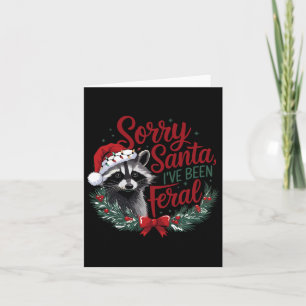 Tarjeta Lo siento Santa he sido salvaje divertido mapache 