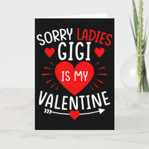 Tarjeta Lo siento señoras Gigi es mi San Valentín Funny Bo