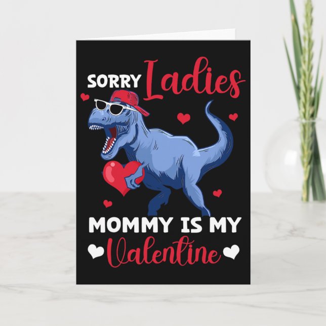 Tarjeta Lo siento señoras mamá es mi San Valentín Dinosaur (Anverso)