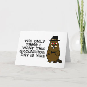 Tarjeta ¡Lo único que quiero este Día de la Marmota es que