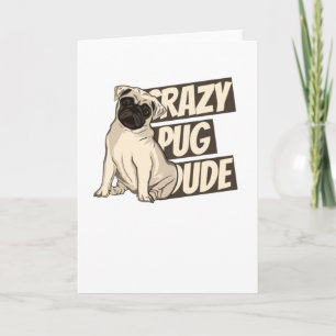 Tarjeta Loco Pug Dude