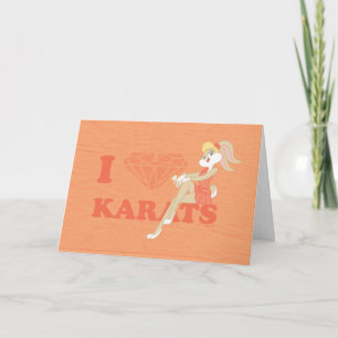 Tarjeta Lola Bunny I Heart Karats