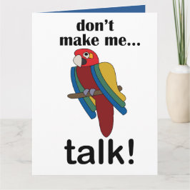 Tarjeta Loro Guacamayo No Me Hagas Hablar Cita Divertida