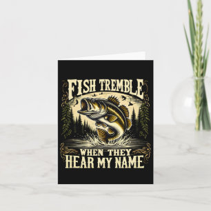Tarjeta Los amantes de la pesca temblan cuando escuchan mi