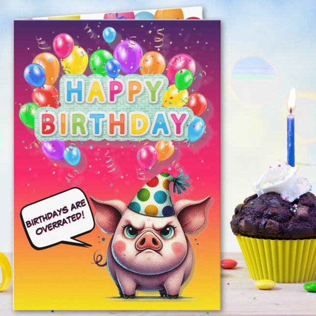 Tarjeta Los cumpleaños de Cranky Pig son sobrevalorados po (Subido por el creador)