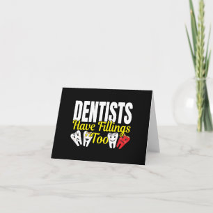 Tarjeta Los Dentistas También Tienen Fillings - Pun De Sen