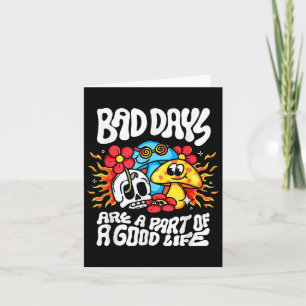 Tarjeta Los días malos son parte de una buena vida