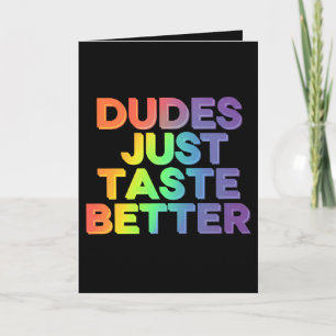 Tarjeta Los dudes solo prueban mejor orgullo gay arcoiris 