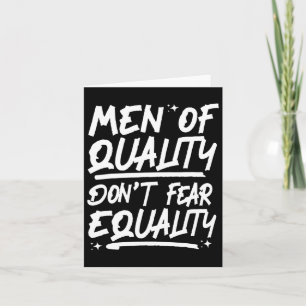 Tarjeta Los hombres de calidad no temen la igualdad 1