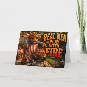 Tarjeta Los hombres de verdad juegan con fuego
