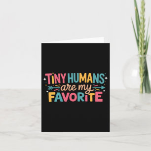 Tarjeta Los Humanos Pequeños Son Mis Favoritos