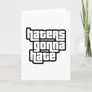 Tarjeta Los odiadores van a odiar