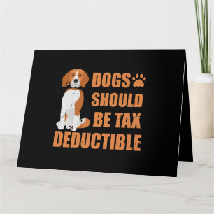 Tarjeta Los perros lindos deberían ser deducibles de impue